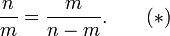 \frac nm = \frac{m}{n-m}.\qquad (*)